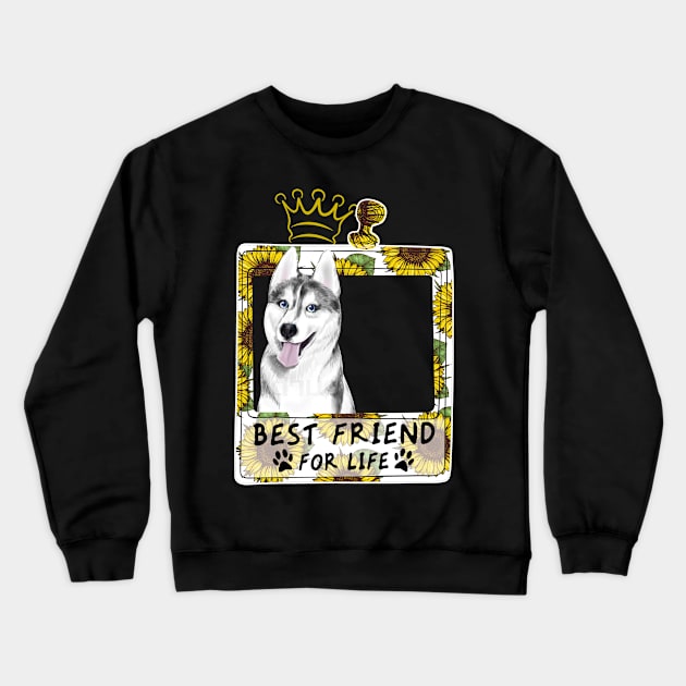 Best Friend For Life T shirt For Husky Lovers Crewneck Sweatshirt by Elsie